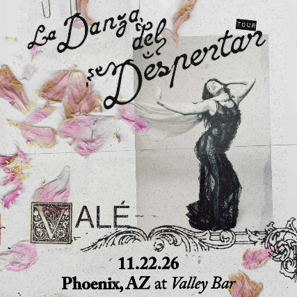 VALÉ at Valley Bar – Phoenix, AZ