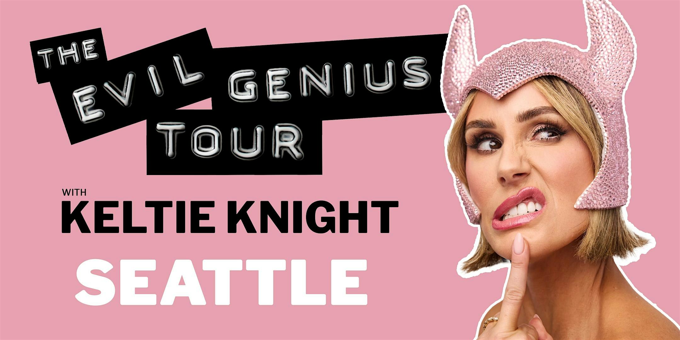 The Evil Genius Tour – SEATTLE at TBA – Seattle, WA