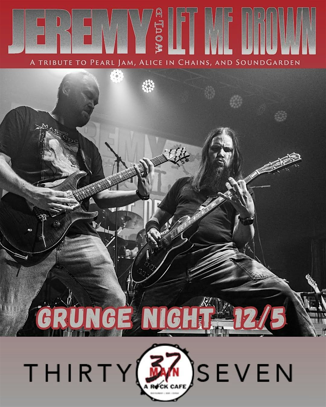 90s Grunge Tribute Near Atlanta – Jeremy Would Let Me Drown Live at 37 Main at 37 Main Buford – Buford, GA