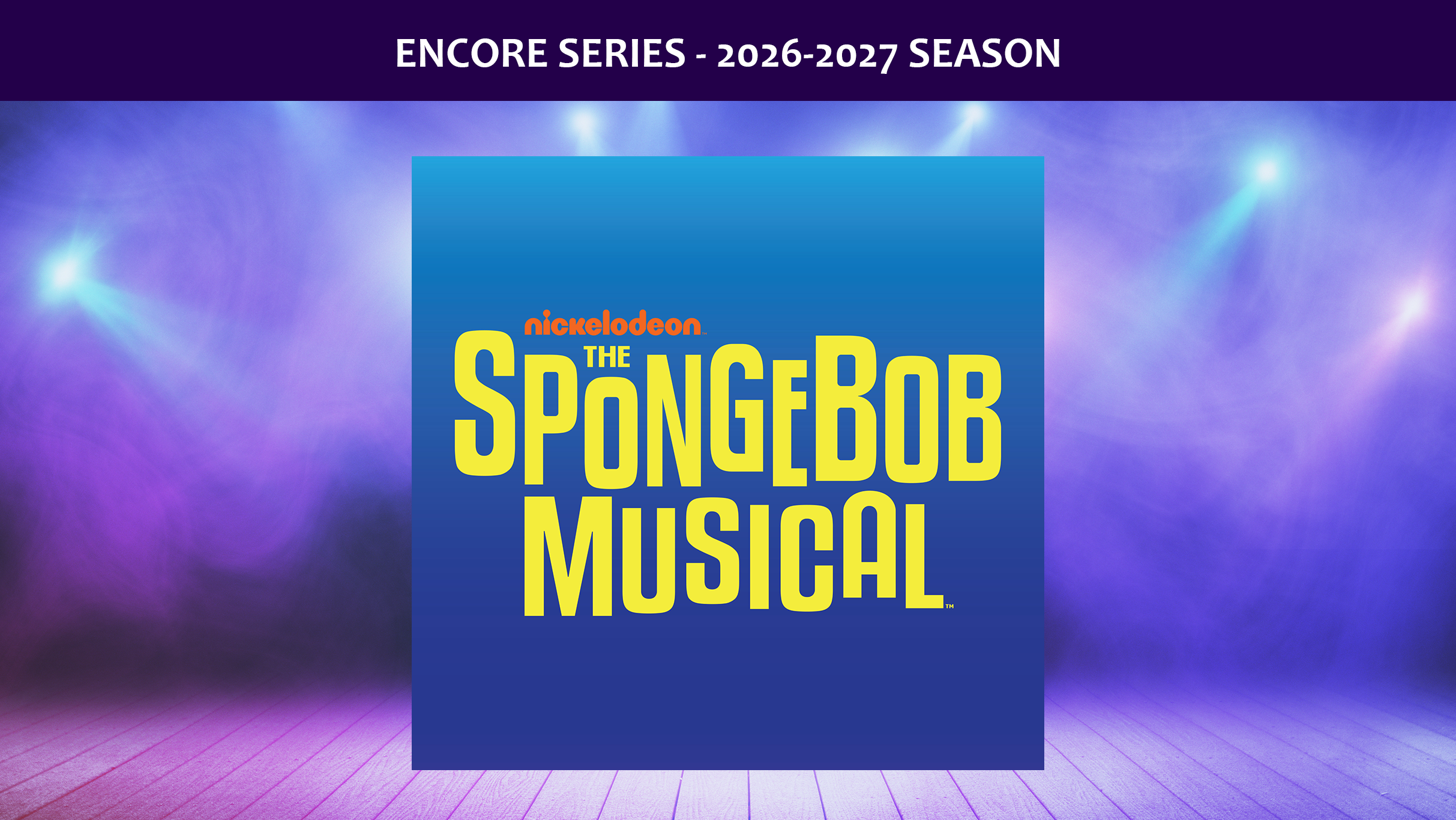 The Spongebob Musical Presented By Clarkson Music Theatre at Meadowvale Theatre – Mississauga, Canada