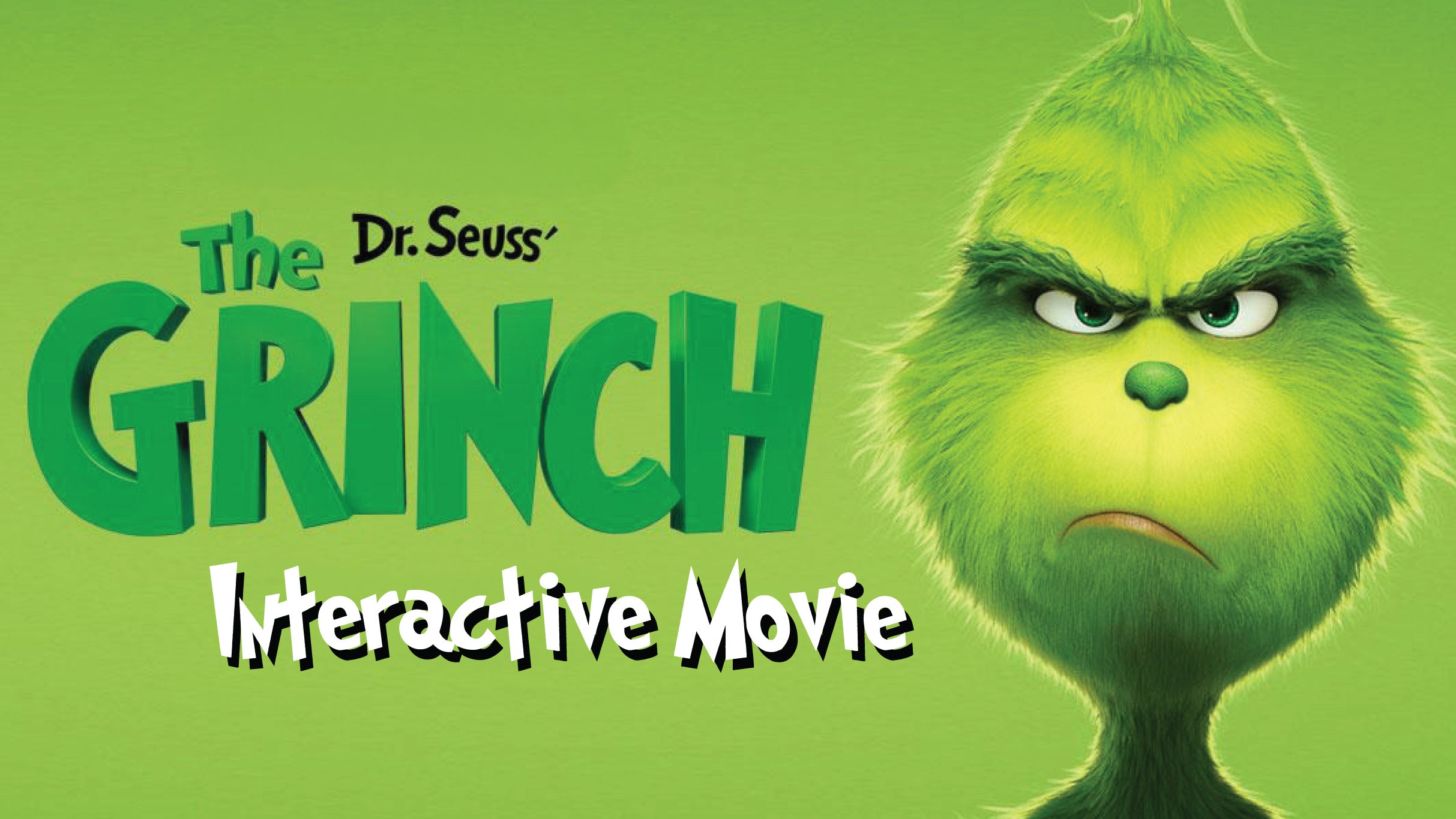 The Grinch – An Interactive Movie at Effingham Performance Center – Effingham, IL